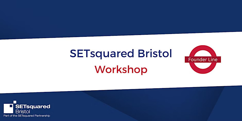 SETsquared Bristol workshop